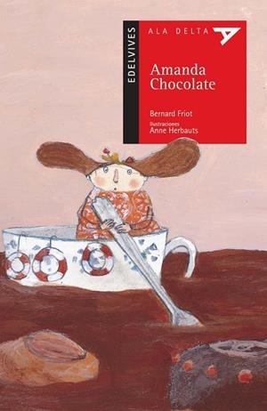 AMANDA CHOCOLATE (ALA DELTA ROJO 37) | 9788426351661 | FRIOT, BERNARD (IL.ANNE HERBAUTS) | Llibreria La Gralla | Librería online de Granollers