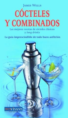 COCTELES Y COMBINADOS. LAS MEJORES RECETAS DE COCTELES CLASI | 9788496054219 | WELLS, JAMES | Llibreria La Gralla | Llibreria online de Granollers