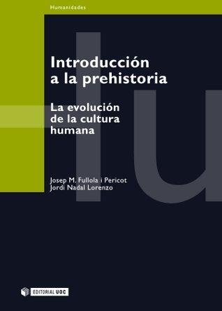 INTRODUCCION A LA PREHISTORIA | 9788497881531 | FULLOLA I PERICOT, JOSEP M. / NADAL LORENZO, JORDI | Llibreria La Gralla | Librería online de Granollers