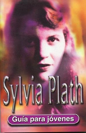 SILVIA PLATH. GUIA PARA JOVENES | 9788489804463 | WISKER, GINA | Llibreria La Gralla | Librería online de Granollers