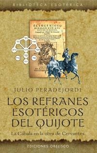 REFRANES ESOTERICOS DEL QUIJOTE, LOS (BIBLIOTECA ESOTERICA) | 9788497771740 | PERADEJORDI, JULI | Llibreria La Gralla | Llibreria online de Granollers