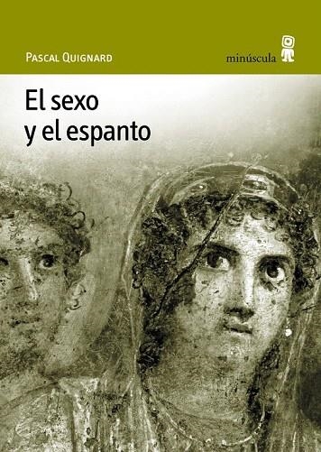 SEXO Y EL ESPANTO, EL | 9788495587237 | QUIGNARD, PASCAL | Llibreria La Gralla | Llibreria online de Granollers