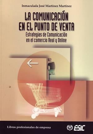 COMUNICACION EN EL PUNTO DE VENTA, LA | 9788473564045 | MARTINEZ MARTINEZ, IMMACULADA JOSE | Llibreria La Gralla | Librería online de Granollers
