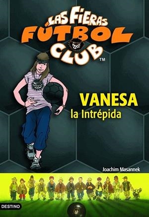 VANESSA LA INTREPIDA (FIERAS FUTBOL CLUB 3) | 9788408054870 | MASANNEK, JOACHIM | Llibreria La Gralla | Llibreria online de Granollers