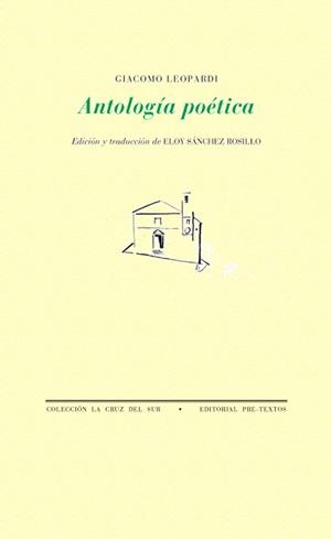 ANTOLOGIA POETICA GIACOMO LEOPARDI (CRUZ DEL SUR 332) | 9788481916409 | LEOPARDI, GIACOMO | Llibreria La Gralla | Librería online de Granollers
