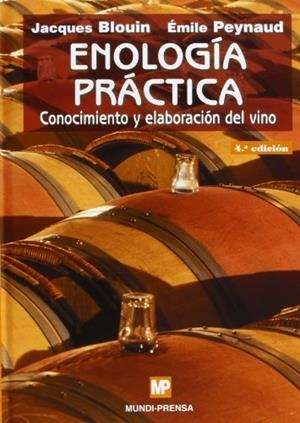 ENOLOGIA PRACTICA.CONOCIMIENTO Y ELABORACION DEL VINO | 9788484761600 | BLOUIN, JACQUES / PEYNAUD, EMILE | Llibreria La Gralla | Llibreria online de Granollers