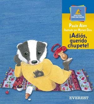 ADIOS, QUERIDO CHUPETE! (MONTAÑA ENCANTADA) | 9788424180584 | ALEN, PAULE / DERU, MYRIAM | Llibreria La Gralla | Librería online de Granollers