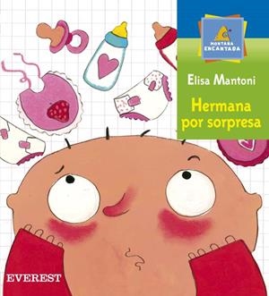 HERMANA POR SORPRESA (MONTAÑA ENCANTADA) | 9788424178550 | MANTONI, ELISA | Llibreria La Gralla | Librería online de Granollers