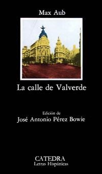 CALLE DE VALVERDE, LA (LETRAS HISPANICAS 234) | 9788437605586 | AUB, MAX | Llibreria La Gralla | Librería online de Granollers