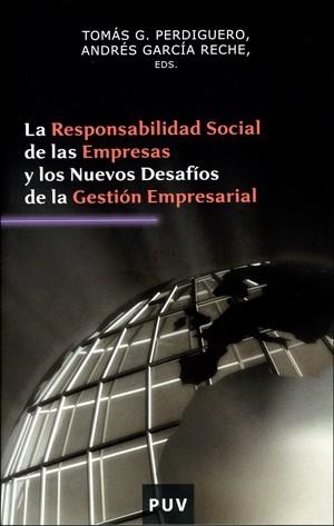 RESPONSABILIDAD SOCIAL DE LAS EMPRESAS Y LOS NUEVOS DESAFIOS | 9788437061122 | PERDIGUERO, TOMAS G. / GARCIA RECHE, ANDRES (EDS.) | Llibreria La Gralla | Llibreria online de Granollers