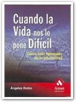 CUANDO LA VIDA NOS LO PONE DIFICIL | 9788497351744 | RUBIO, ANGELES | Llibreria La Gralla | Librería online de Granollers