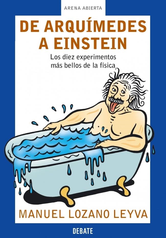 DE ARQUIMEDES A EINSTEIN | 9788483066133 | LOZANO LEYVA, MANUEL | Llibreria La Gralla | Llibreria online de Granollers