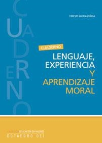 LENGUAJE, EXPERIENCIA Y APRENDIZAJE MORAL. CUADERNO | 9788480637121 | AGUILA ZUÑIGA, ERNESTO | Llibreria La Gralla | Librería online de Granollers