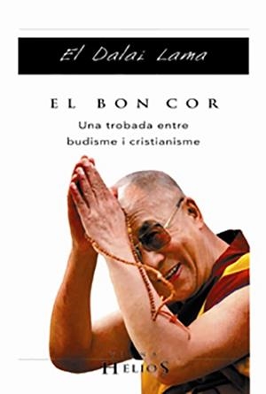 BON COR, EL. UNA TROBADA ENTRE BUDISME I CRISTIANISME | 9788483302835 | DALAI LAMA | Llibreria La Gralla | Librería online de Granollers