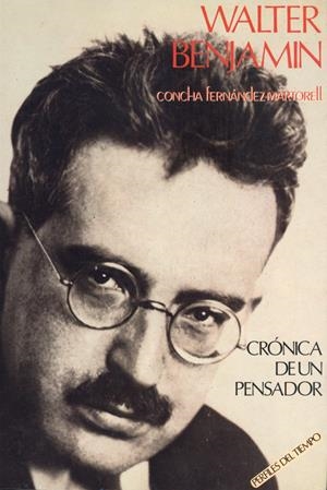 WALTER BENJAMIN | 9788476391433 | FERNANDEZ MARTORELL, CONCHA | Llibreria La Gralla | Librería online de Granollers
