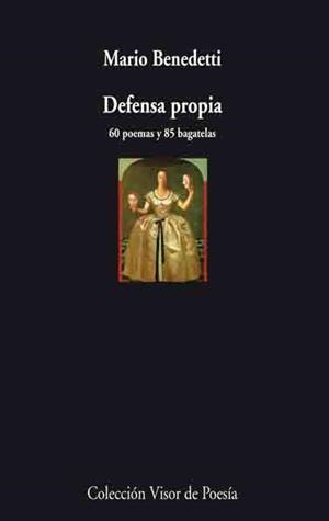 DEFENSA PROPIA. 60 POEMAS Y 85 BAGATELAS | 9788475225784 | BENEDETTI, MARIO | Llibreria La Gralla | Librería online de Granollers