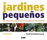 JARDINES PEQUEÑOS. UNA GUIA PRACTICA PARA LA JARDINERIA EN E | 9788498010213 | BILLINGTON, JILL | Llibreria La Gralla | Llibreria online de Granollers