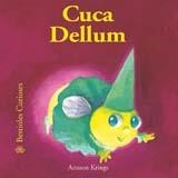 CUCA DELLUM (BESTIOLES CURIOSES) | 9788498010466 | KRINGS, ANTOON | Llibreria La Gralla | Librería online de Granollers