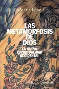METAMORFOSIS DE DIOS, LA | 9788420647494 | LENOIR, FREDERIC | Llibreria La Gralla | Librería online de Granollers