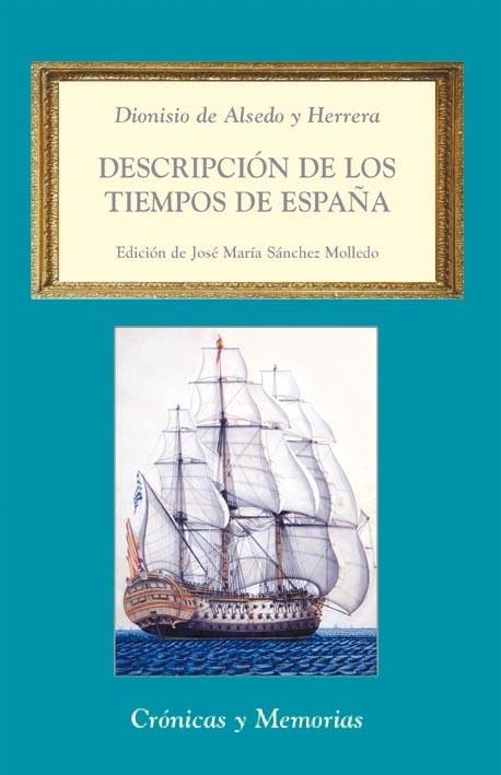 DESCRIPCION DE LOS TIEMPOS DE ESPAÑA | 9788486547752 | ALSEDO Y HERRERA, DIONISIO DE | Llibreria La Gralla | Librería online de Granollers