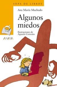 ALGUNOS MIEDOS (SOPA DE LIBROS 102) | 9788466745758 | MACHADO, ANA MARIA | Llibreria La Gralla | Llibreria online de Granollers