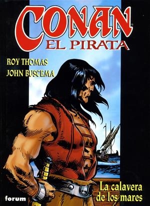 CONAN EL PIRATA VOL.1: LA CALAVERA DE LOS MARES | 9788467409741 | THOMAS, ROY / BUSCEMA, JOHN | Llibreria La Gralla | Librería online de Granollers