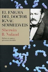 ENIGMA DEL DOCTOR IGNAC SEMMELWEIS, EL | 9788495348180 | NULAND, SHERWIN B. | Llibreria La Gralla | Librería online de Granollers