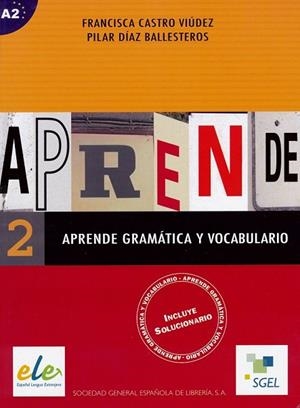 APRENDE GRAMATICA Y VOCABULARIO 2 | 9788497781183 | CASTRO VIUDEZ, FRANCISCA / DIAZ BALLESTEROS, PILAR | Llibreria La Gralla | Librería online de Granollers