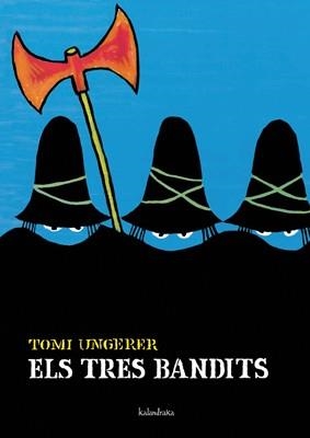 TRES BANDITS, ELS | 9788484645511 | UNGERER, TOMI | Llibreria La Gralla | Llibreria online de Granollers