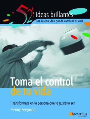 TOMA EL CONTROL DE TU VIDA | 9788497631679 | FERGUSON, PENNY | Llibreria La Gralla | Llibreria online de Granollers