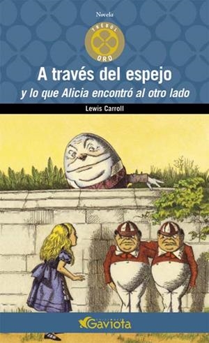 A TRAVES DEL ESPEJO Y LO QUE ALICIA ENCONTRO AL OTRO LADO | 9788439216117 | CARROL, LEWIS | Llibreria La Gralla | Librería online de Granollers