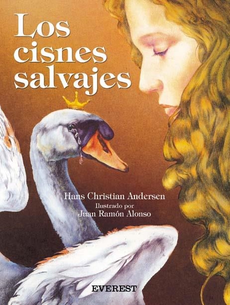CISNES SALVAJES, LOS (CUENTOS DE HADAS) | 9788424116859 | ANDERSEN, HANS CHRISTIAN / ALONSO, JUAN RAMON | Llibreria La Gralla | Llibreria online de Granollers