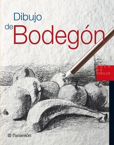 DIBUJO DE BODEGON (AULA DE DIBUJO) | 9788434227972 | Llibreria La Gralla | Librería online de Granollers