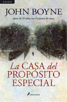 CASA DEL PROPOSITO ESPECIAL, LA | 9788498382495 | BOYNE, JOHN | Llibreria La Gralla | Librería online de Granollers