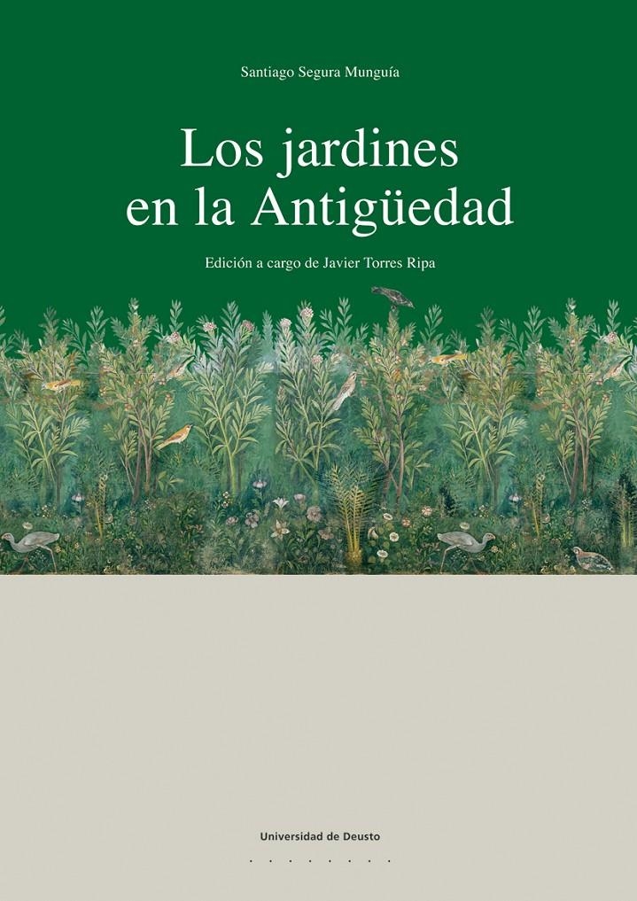 JARDINES EN LA ANTIGUEDAD, LOS | 9788474859775 | SEGURA MUNGUIA, SANTIAGO | Llibreria La Gralla | Librería online de Granollers