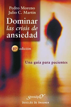 DOMINAR LAS CRISIS DE ANSIEDAD.UNA GUIA PARA PACIENTES | 9788433019257 | MORENO, PEDRO / MARTIN, JULIO C. | Llibreria La Gralla | Llibreria online de Granollers