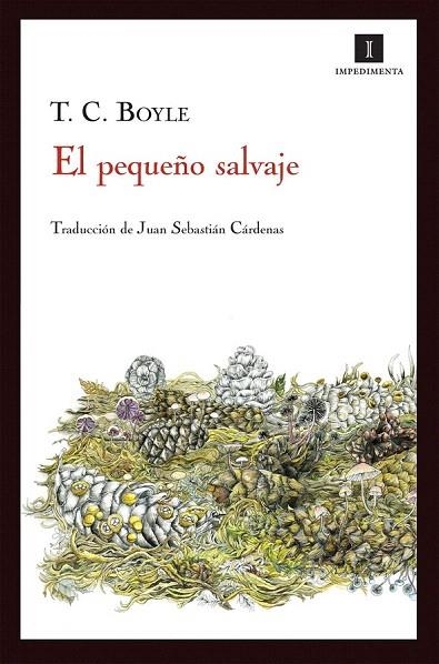 PEQUEÑO SALVAJE, EL | 9788415130666 | BOYLE, T. C. | Llibreria La Gralla | Llibreria online de Granollers