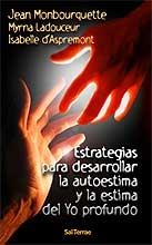 ESTRATEGIAS PARA DESARROLLAR LA AUTOESTIMA Y LA ESTIMA DEL | 9788429315448 | MONBOURQUETTE, JEAN I D'ALTRES | Llibreria La Gralla | Librería online de Granollers