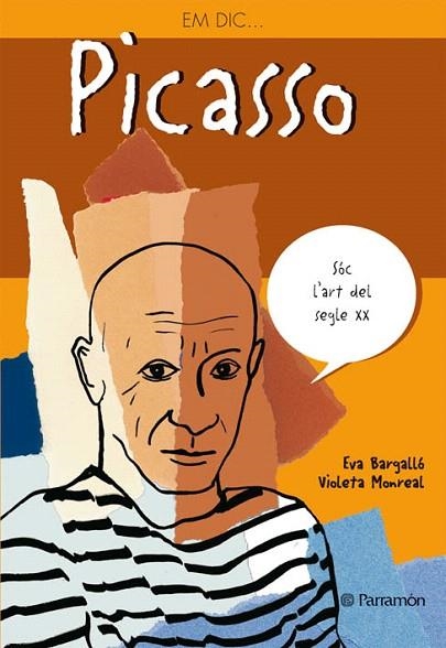 EM DIC... PICASSO | 9788434227569 | BARGALLO, EVA / MONREAL, VIOLETA | Llibreria La Gralla | Llibreria online de Granollers