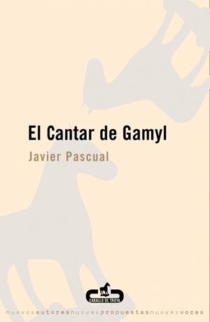CANTAR DE GAMYL, EL (CABALLO DE TROYA) | 9788493419530 | PASCUAL, JAVIER | Llibreria La Gralla | Librería online de Granollers