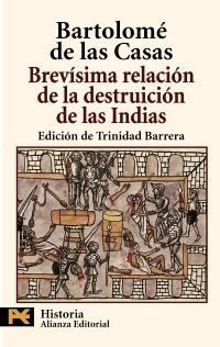 BREVISIMA RELACION DE LA DESTRUCCION DE LAS INDIAS (H 4237) | 9788420659176 | CASAS, BARTOLOME DE LAS | Llibreria La Gralla | Librería online de Granollers