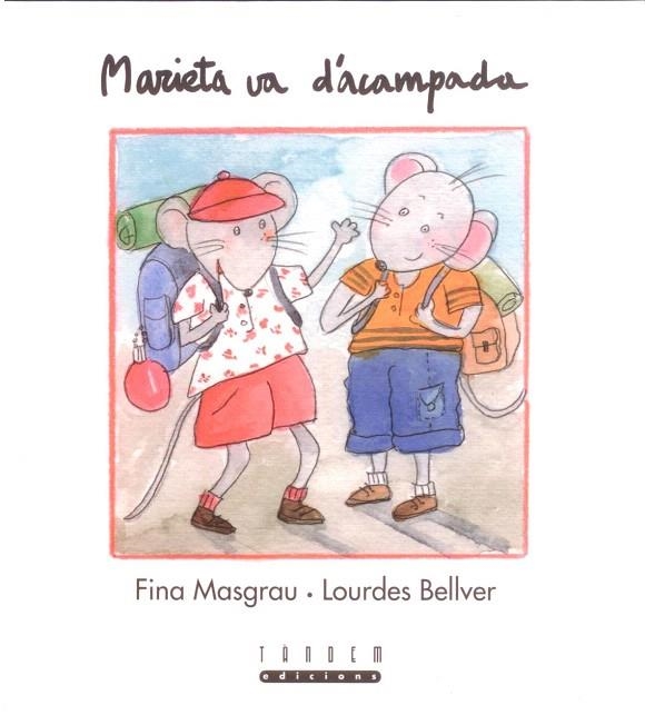 MARIETA VA DE D'ACAMPADA | 9788481315417 | MASGRAU, FINA / BELLVER, LOURDES | Llibreria La Gralla | Librería online de Granollers
