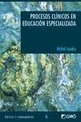 PROCESOS CLINICOS EN EDUCACION ESPECIALIZADA | 9788478273904 | LANDRY, MICHEL | Llibreria La Gralla | Librería online de Granollers
