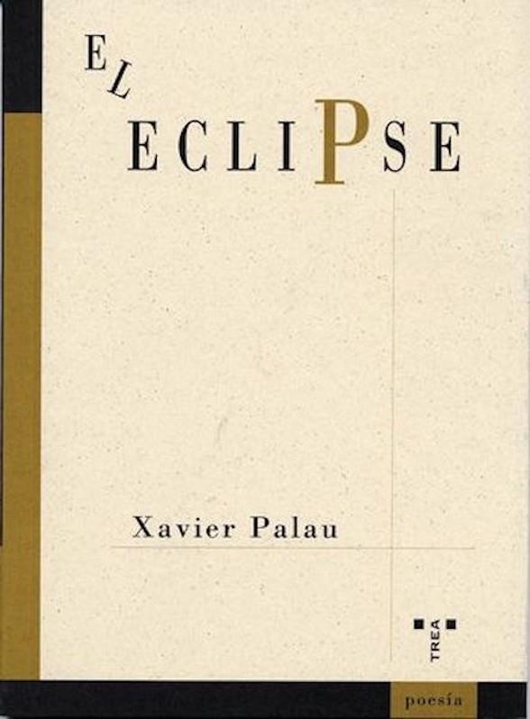 ECLIPSE, EL | 9788497041690 | PALAU, XAVIER | Llibreria La Gralla | Librería online de Granollers