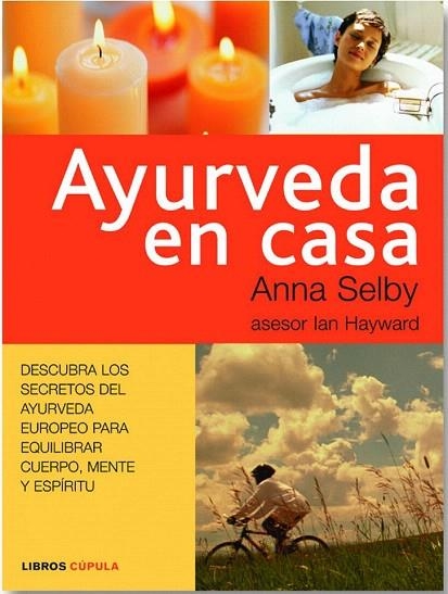 AYURVEDA EN CASA | 9788448047061 | SELBY, ANNA | Llibreria La Gralla | Librería online de Granollers