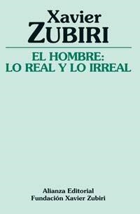 HOMBRE: LO REAL Y LO IRREAL, EL | 9788420643335 | ZUBIRI, XAVIER | Llibreria La Gralla | Librería online de Granollers