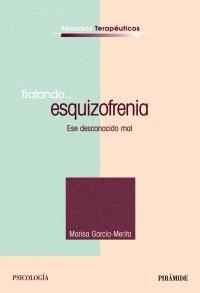 TRATANDO... ESQUIZOFRENIA. ESE DESCONOCIDO MAL (RECURSOS TER | 9788436819410 | GARCIA-MERITA, MARISA | Llibreria La Gralla | Librería online de Granollers