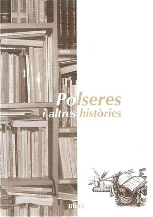 POLSERES I ALTRES HISTORIES (V PREMI LES MILLORS PAGINES) | 9788495946461 | VV.AA. | Llibreria La Gralla | Librería online de Granollers