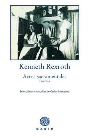 ACTOS SACRAMENTALES | 9788493404567 | REXROTH, KENNETH | Llibreria La Gralla | Llibreria online de Granollers