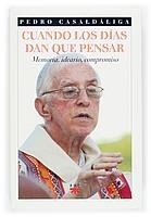 CUANDO LOS DIAS DAN QUE PENSAR | 9788428819510 | CASALDALIGA, PEDRO | Llibreria La Gralla | Llibreria online de Granollers